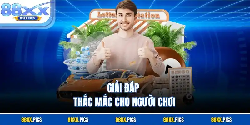 Giải đáp thắc mắc cho người chơi