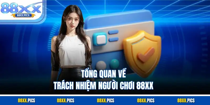 Tổng quan về trách nhiệm người chơi 88XX