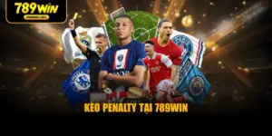 Kèo Penalty Tại 789WIN